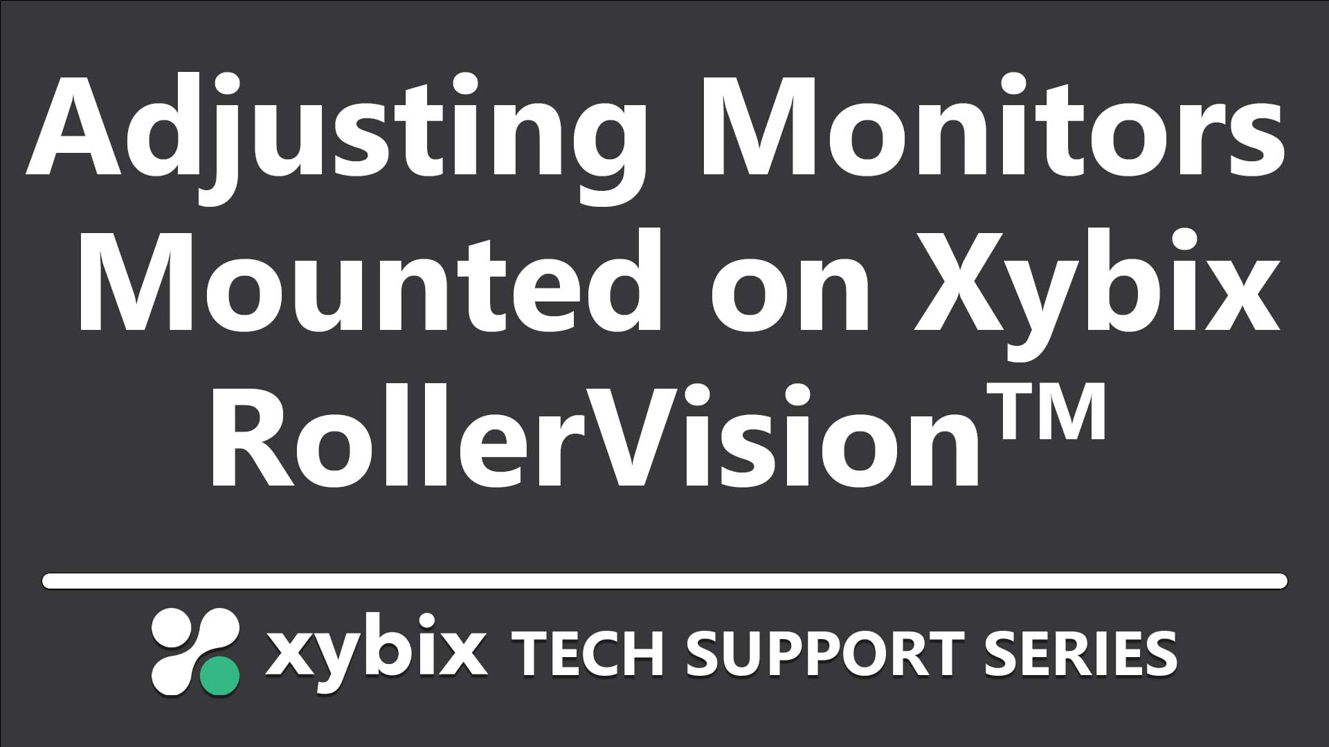 Adjusting Monitors Mounted on Rollervision