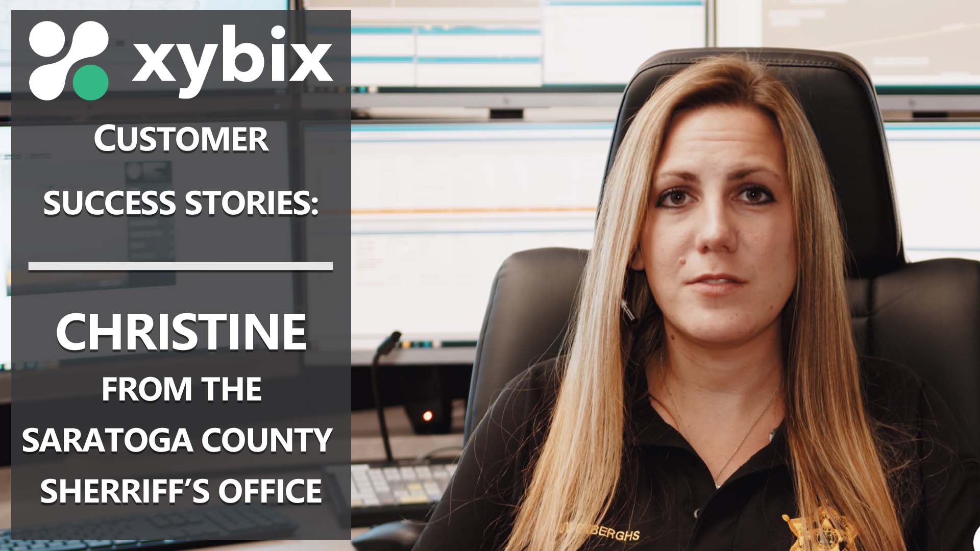 Xybix Testimonials - Christine from the Saratoga County (NY) Sheriff's Office
