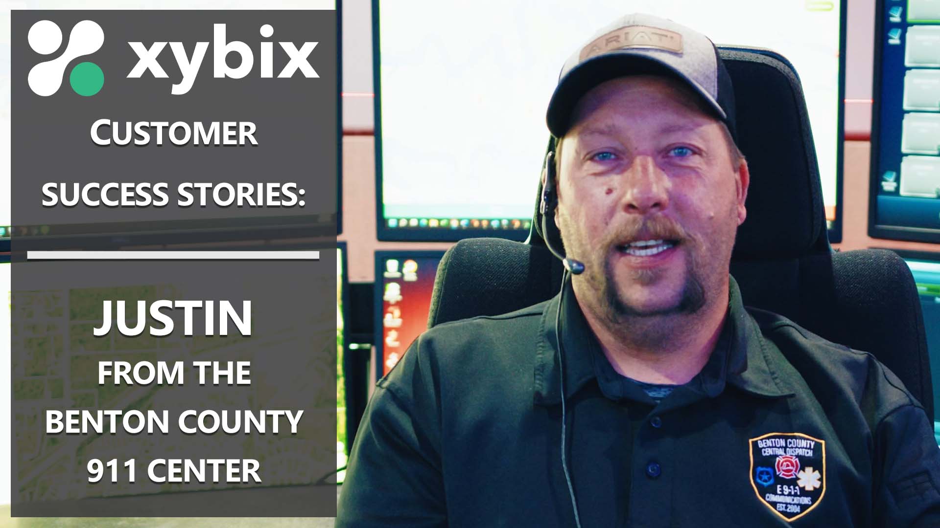 Xybix Testimonials - Justin from the Benton County 911 Center in Missouri